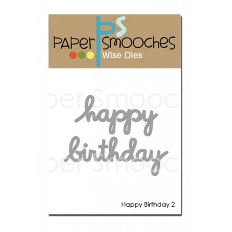 Fustella Paper Smooches - Happy Birthday 2